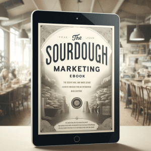 download The Sourdough Marketing eBook for micro bakeries home bakers and flour mills 2